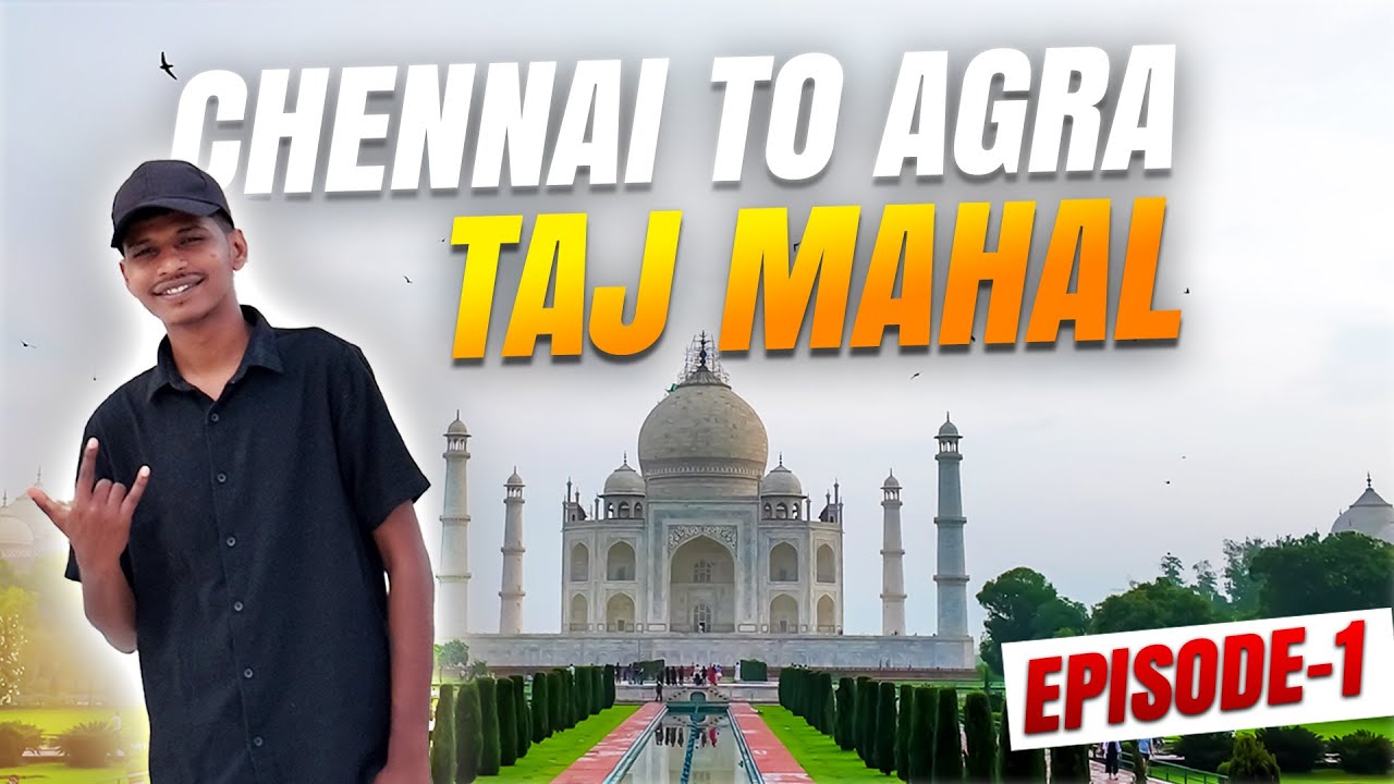 🌅 My First Ever Visit to the Taj Mahal & Agra Fort 😍 Chennai to Agra Train Journey | Tamil Vlog Ep1