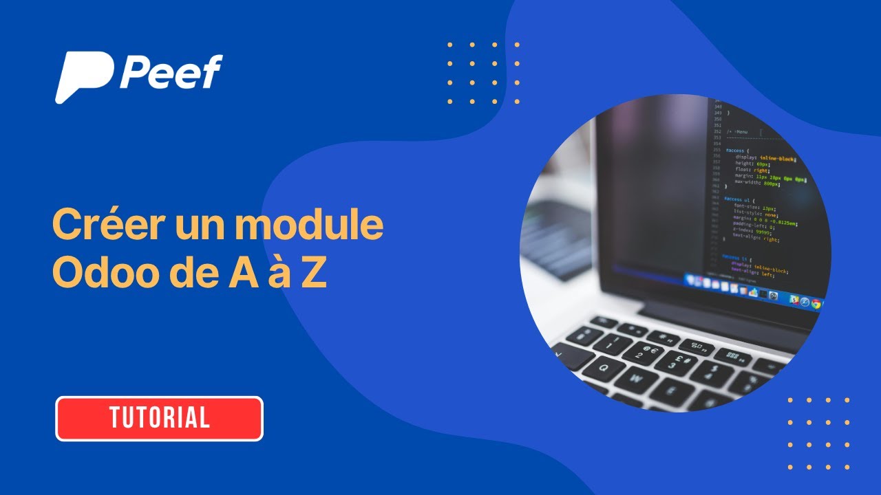 Cr&eacute;er un module Odoo de A &agrave; Z