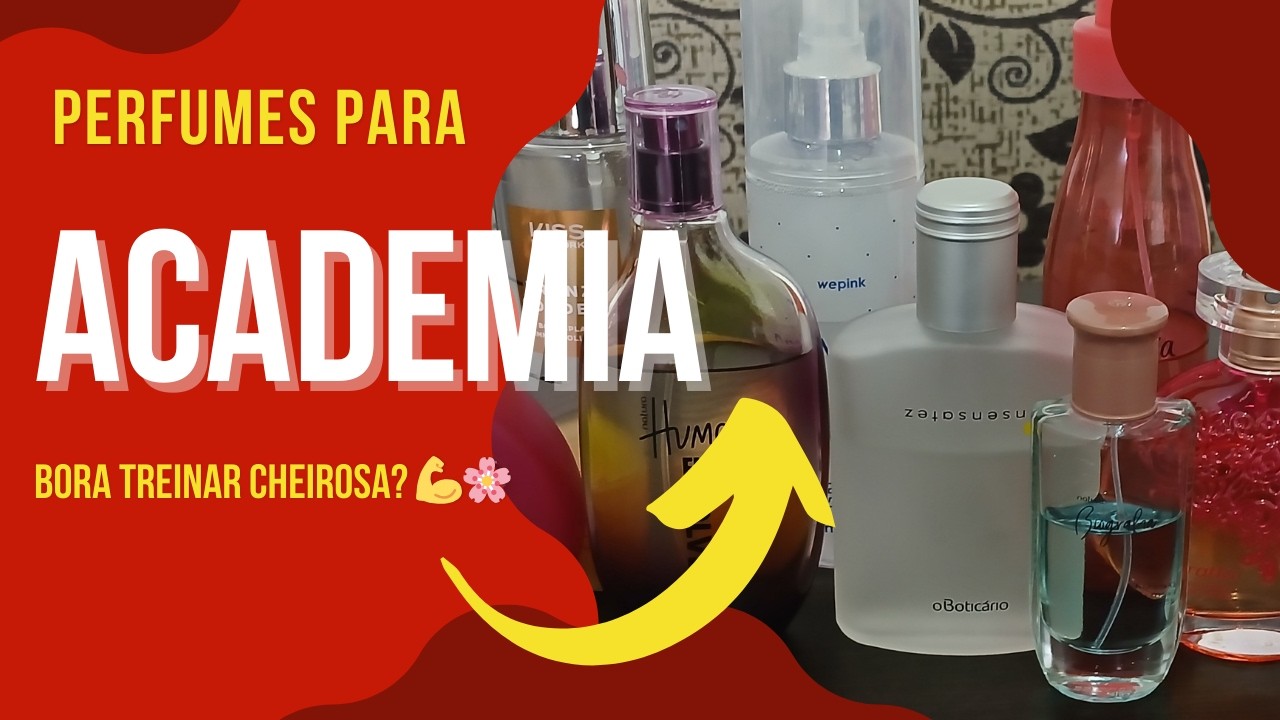 Perfumes Perfeitos para Usar na Academia 💪🌸 | Cheirosa Até no Treino!
