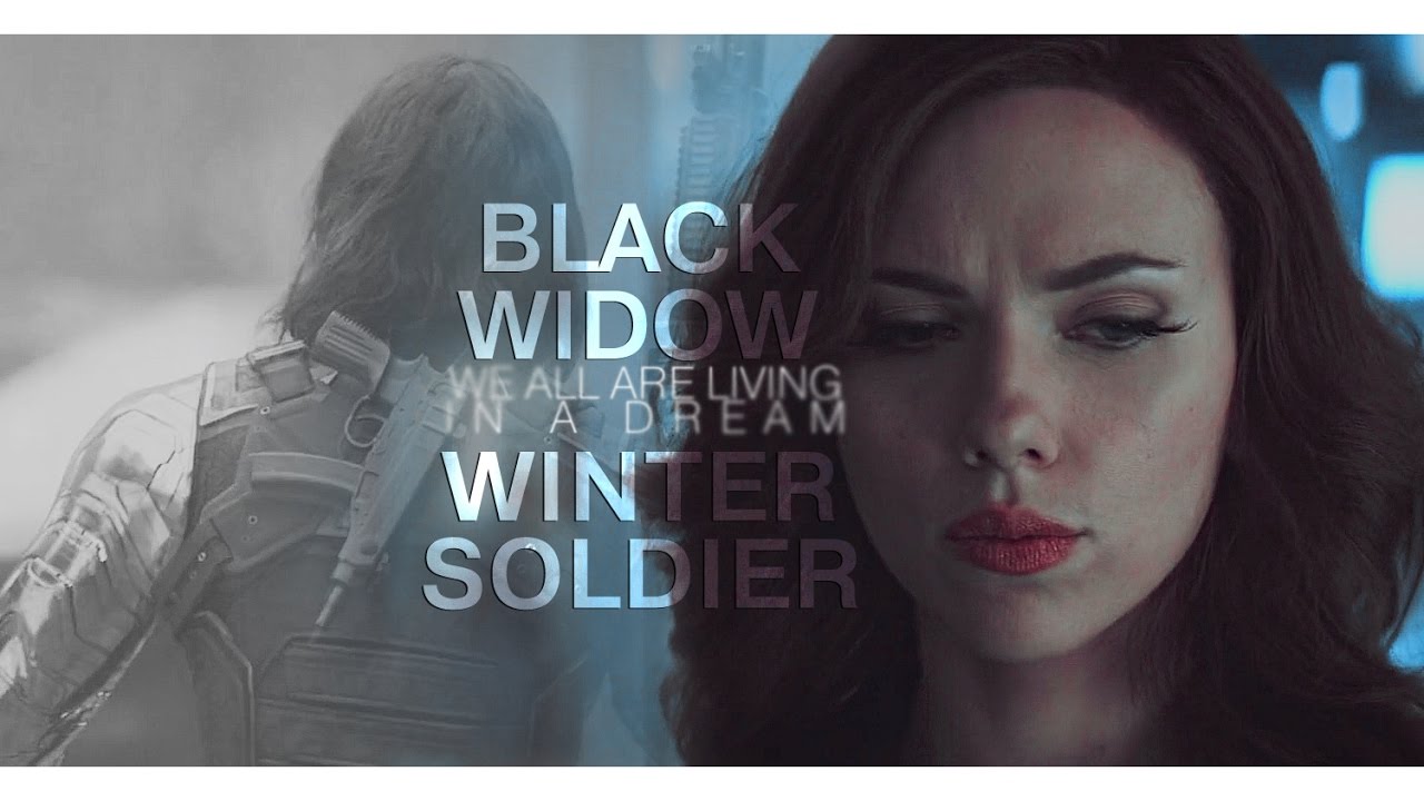 black widow & winter soldier | we all are living in a dream