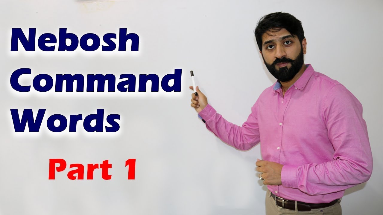 Command Words for NEBOSH Exam Part 1 - Command Word Give