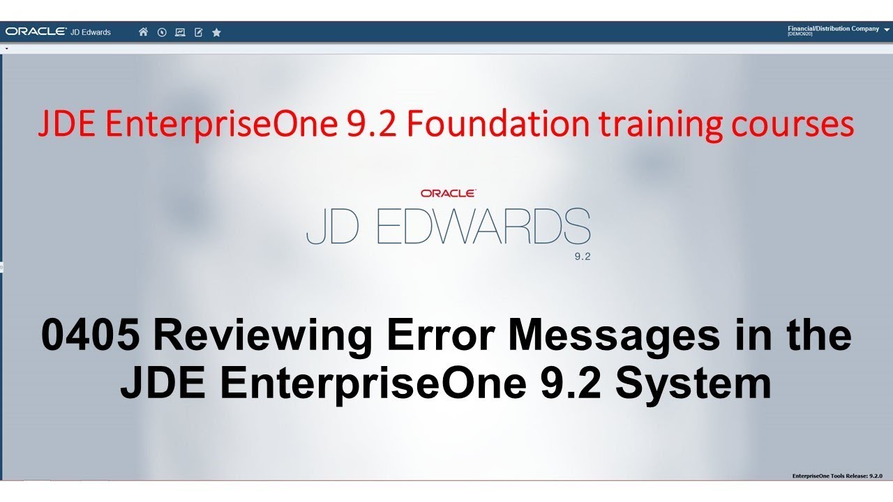 0405 Reviewing Error Messages in the JDE EnterpriseOne 9 2 System