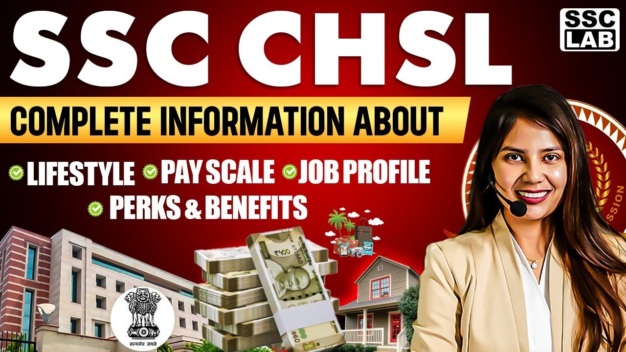 SSC CHSL 2024 | SSC CHSL LIFESTYLE, PAYSCALE, JOB PROFILE, PERKS AND BENEFITS | COMPLETE INFORMATION