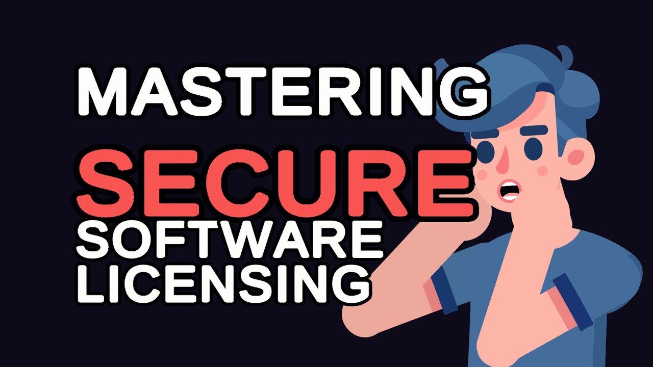 Mastering Secure Software Licensing: Protect Your Code Like a Pro