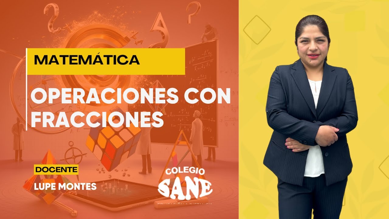 MATEMÁTICA / OPERACIONES CON FRACCIONES / 2º I BIM / 17 - 01