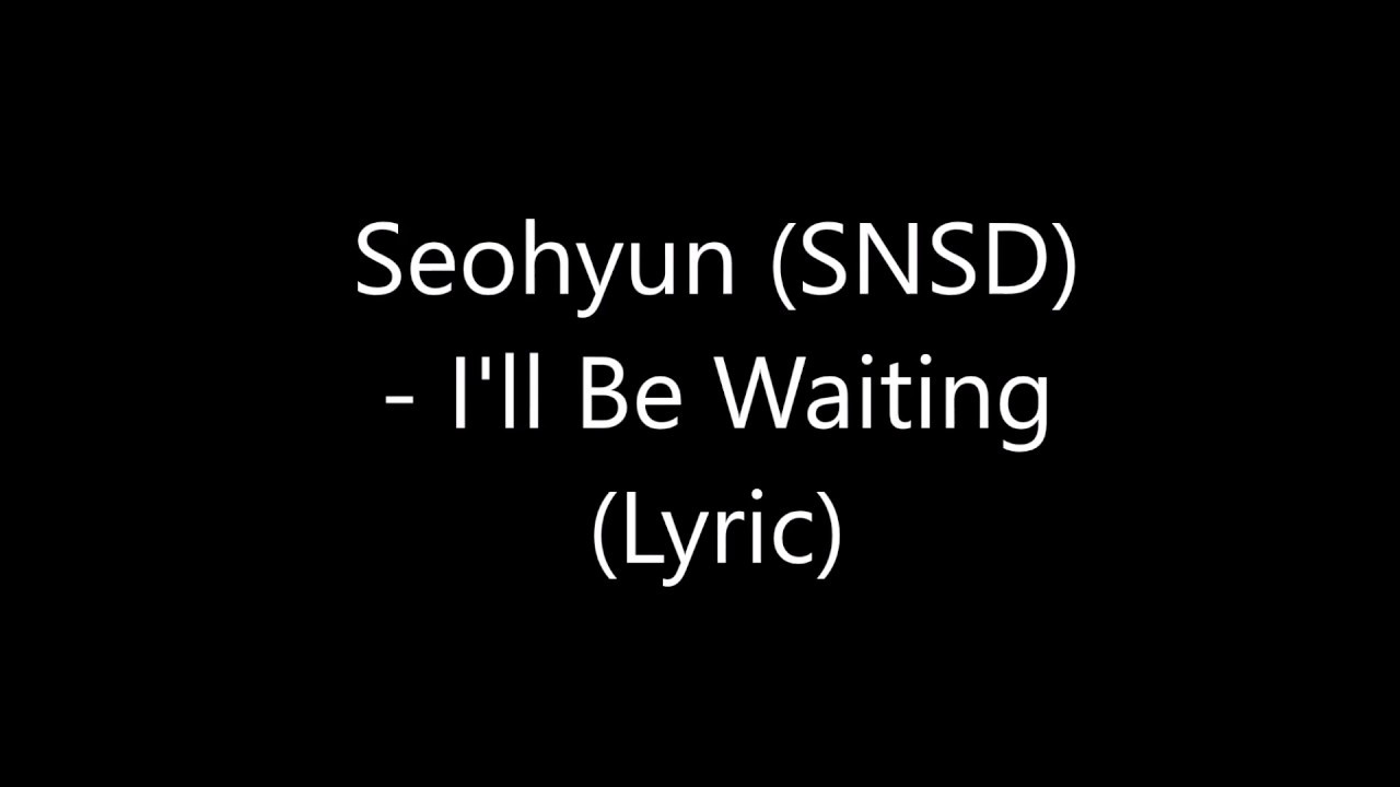 [Lyric] Seohyun (SNSD) – I’ll Wait For You (Fashion King OST)