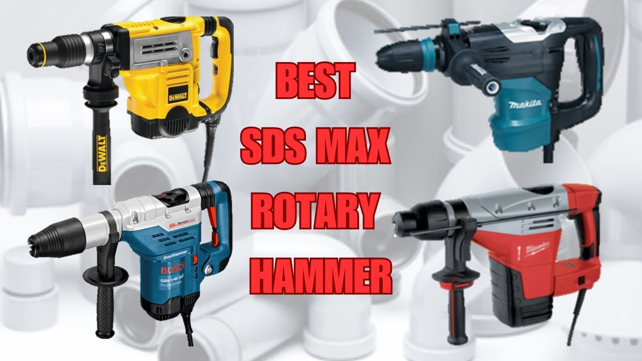 SDS Max Rotary HAMMER - Which is THE BEST