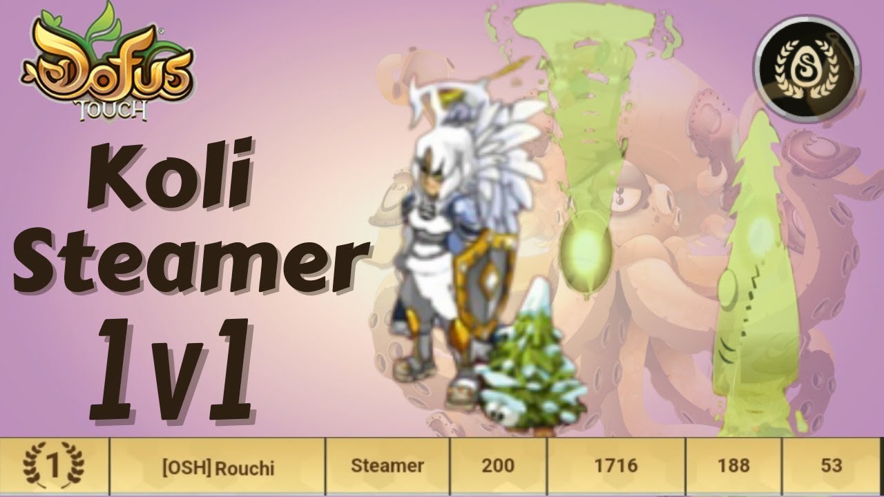 Dofus Touch - Le Steamer Koli 1v1👌 [Rouchi]