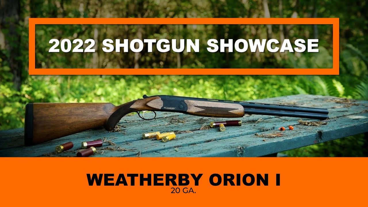 2022 Shotgun Showcase: Weatherby Orion I, 20-ga