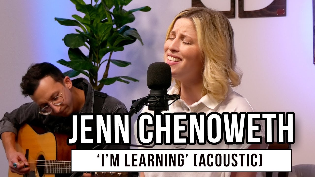 Jenn Chenoweth | 'I'm Learning' (acoustic)
