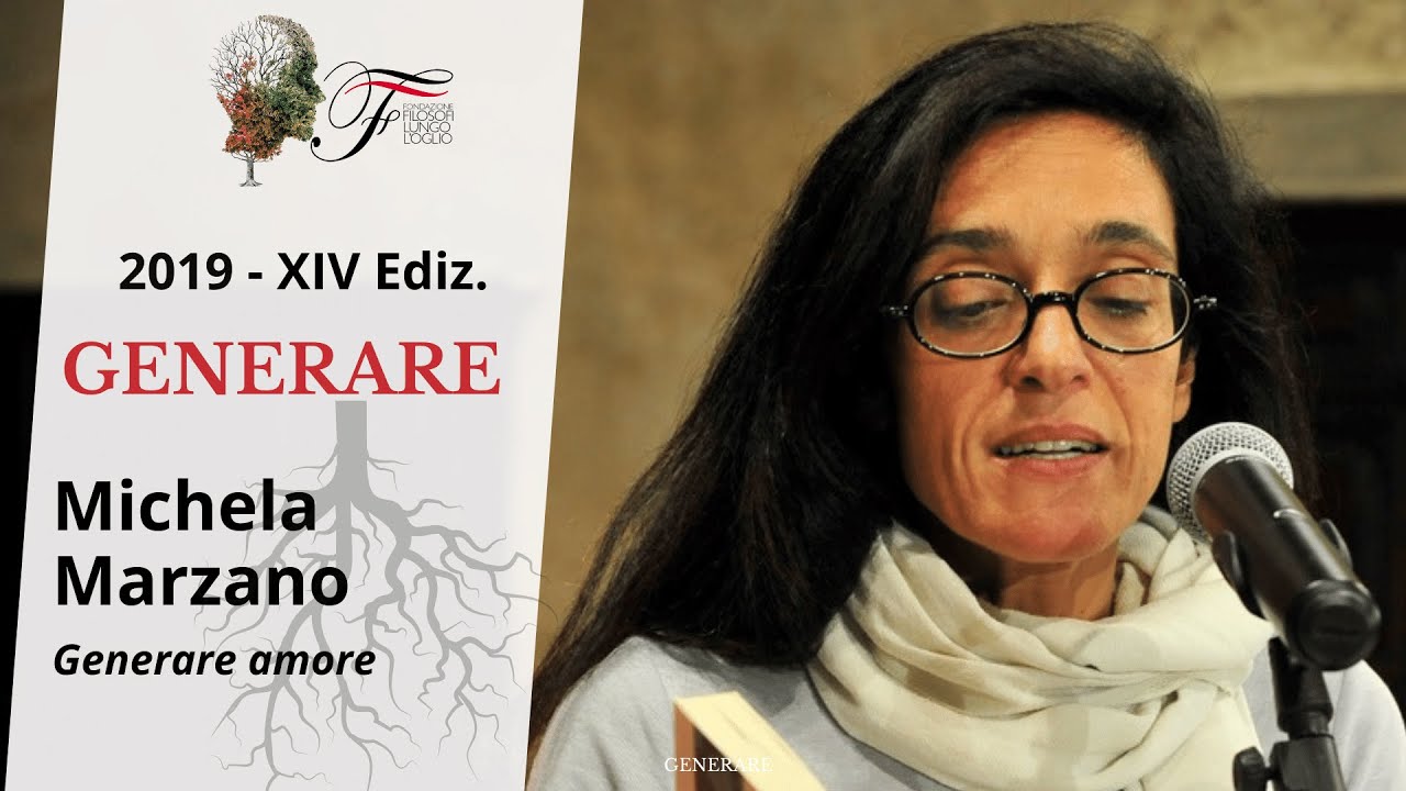Michela Marzano - Generare amore | Generare - 2019