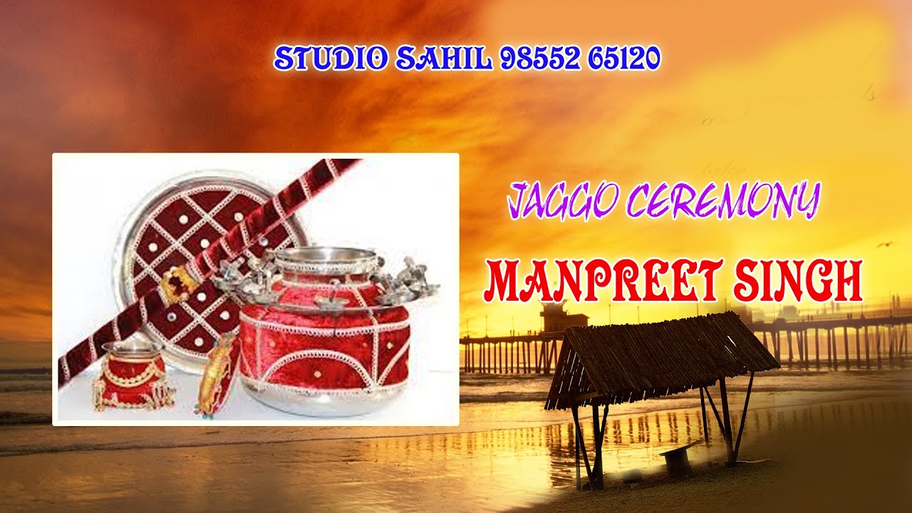 STUDIO SAHIL 98552 65120  || JAGGO CEREMONY OF MANPREET  // @pb18livetv77⁩