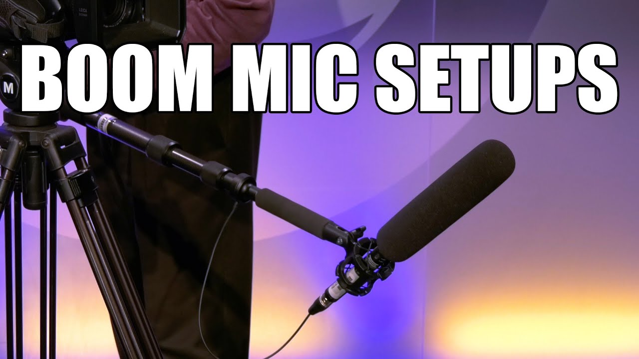 Basic Boom Mic Setups