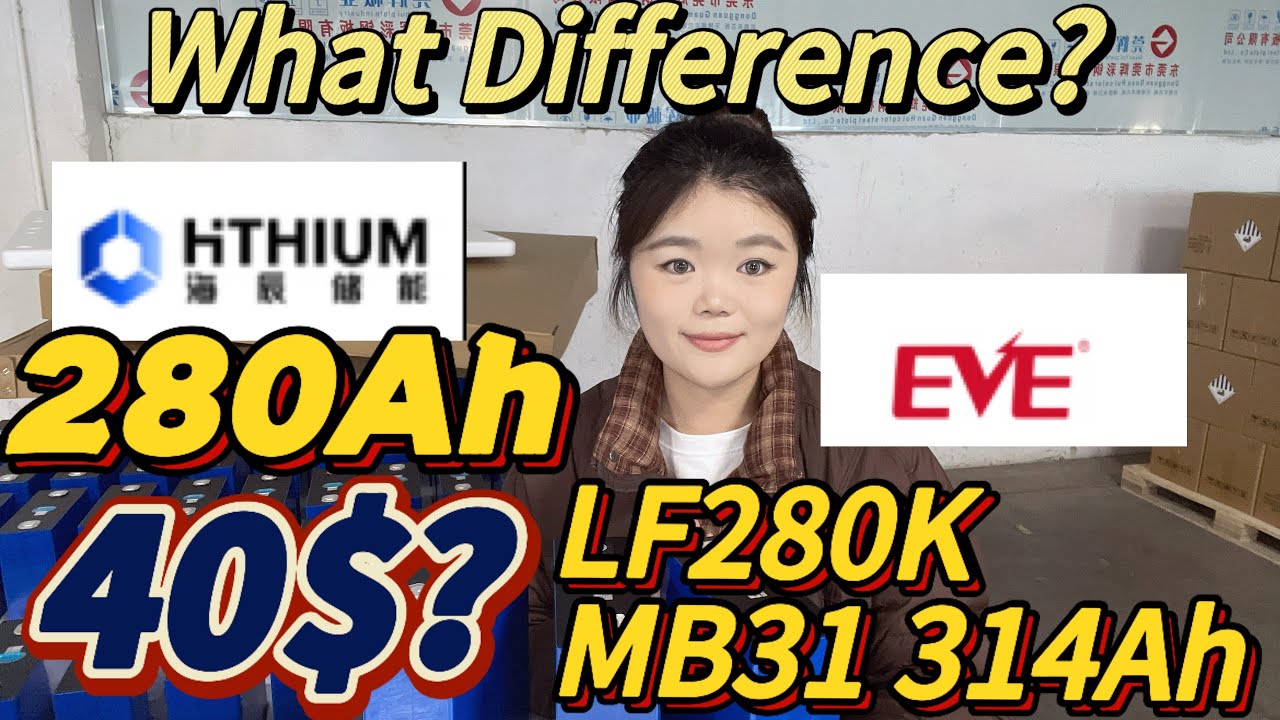 EVE MB31 314AH LF280K против Hithium 280ah? В чем разница?