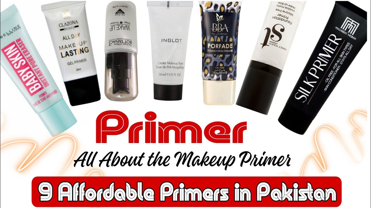 Makeup Primer|  Everything about Primer| 9 Affordable Primers in Pakistan