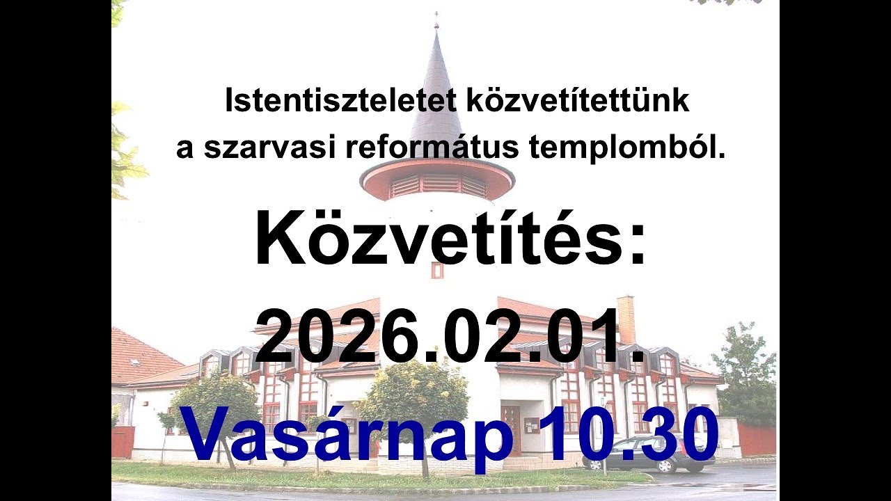 2026 02 01  Istentisztelet  Élő Közvetítés