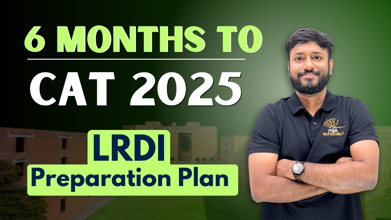 CAT 2025 6 Month Preparation Plan For LRDI | Vijay Sir | MBA Pathshala