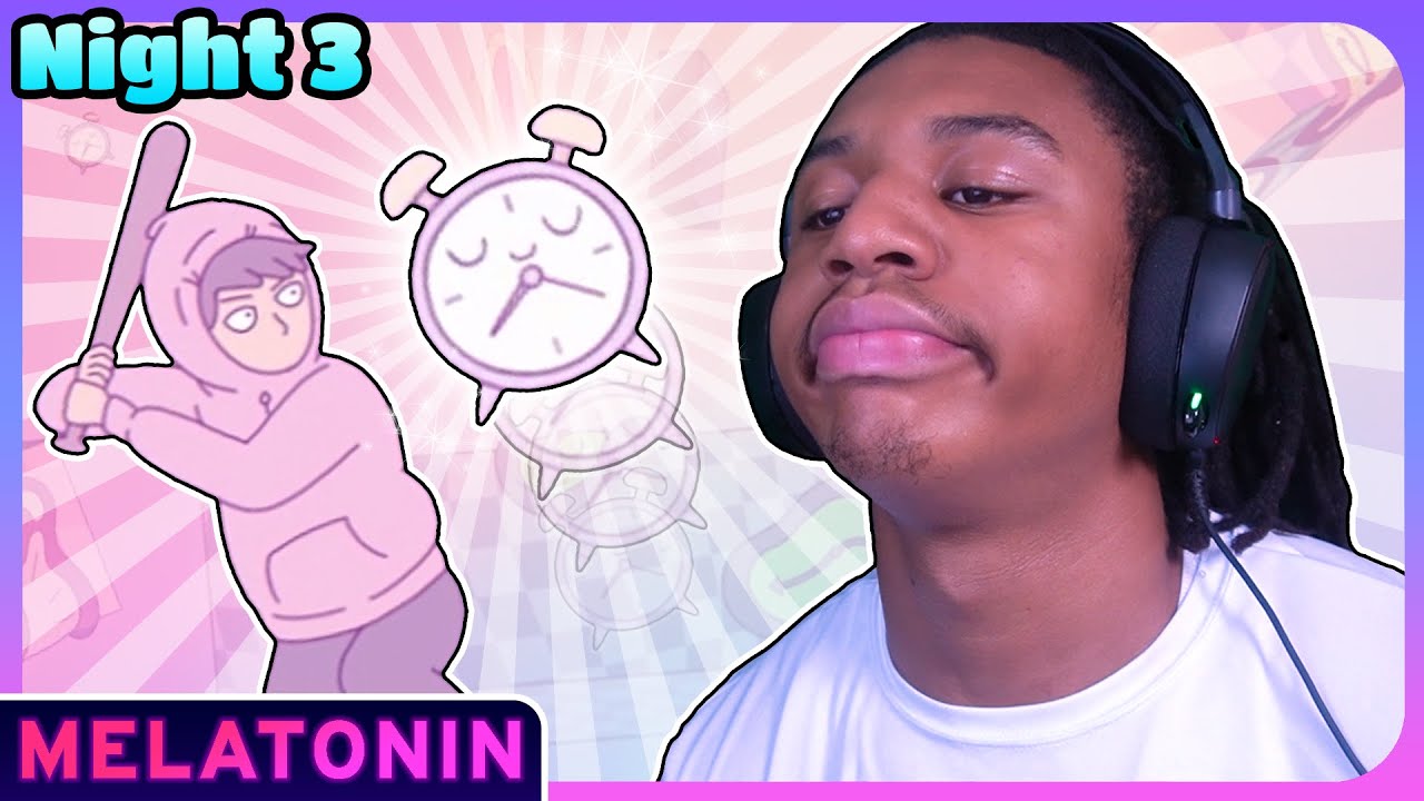 I Don't Have TIME For This... funi joke || Melatonin (Night 3)