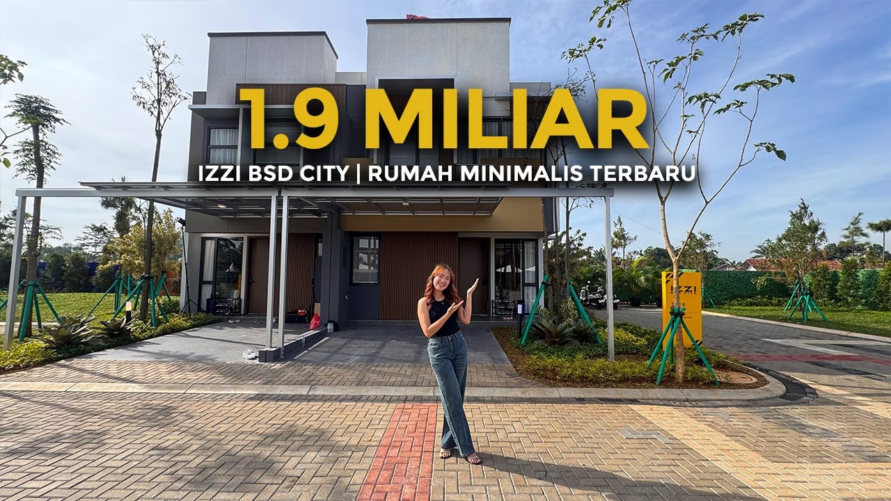 Rumah Modern Minimalis TERBARU IZZI BSD City Harga 1.9M