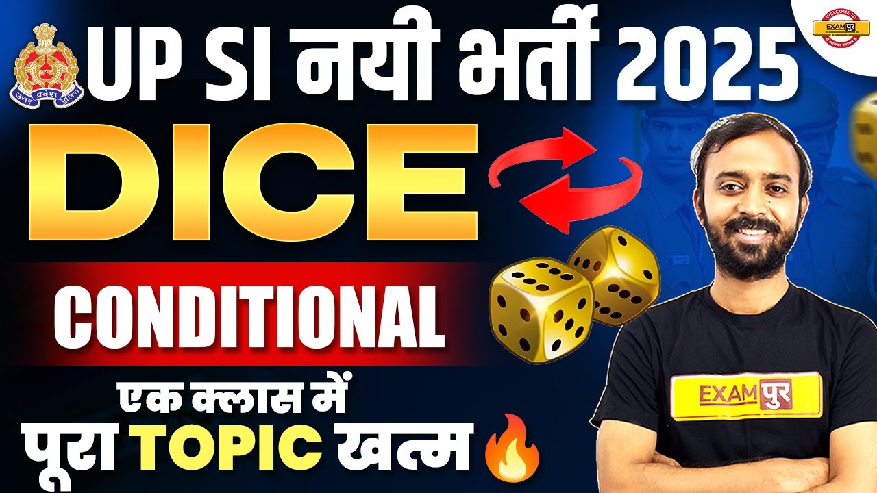 UPSI REASONING CLASS 2025 | DICE CONDITIONAL | UPSI REASONING | UP SI REASONING BY DEEPAK SIR