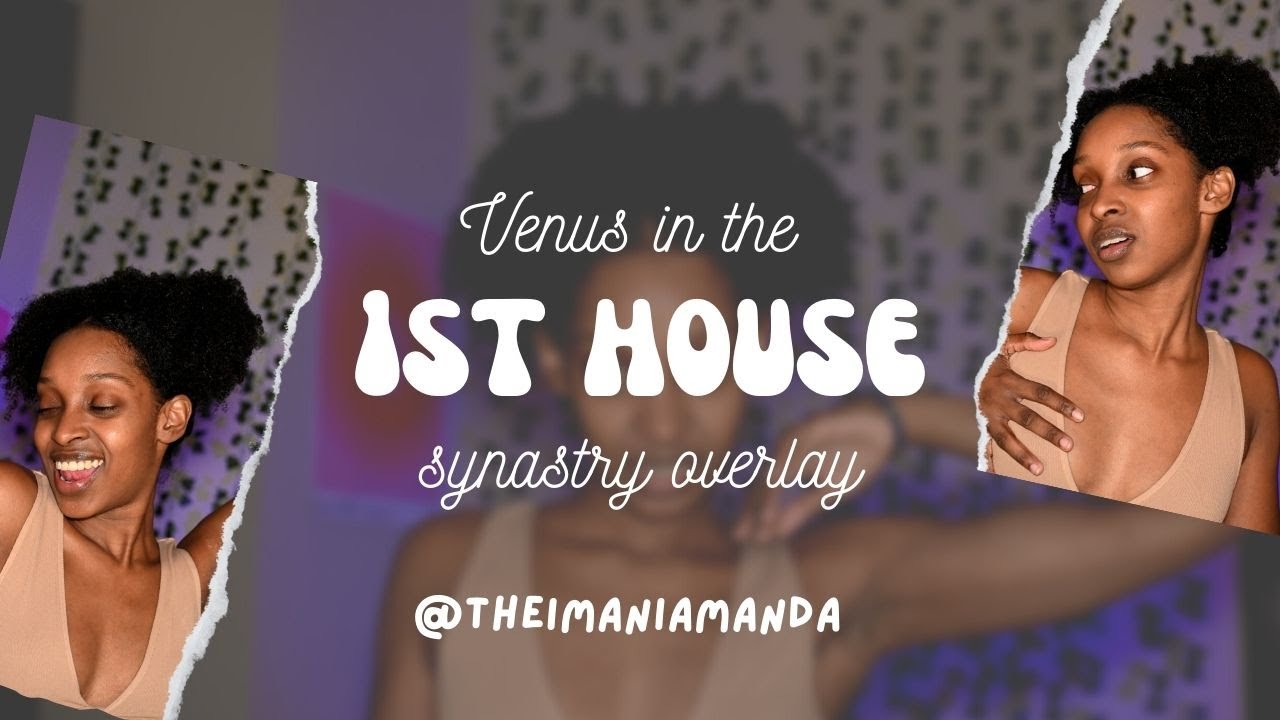 understanding the VENUS IN 1ST HOUSE synastry overlay 😍 || december astro challenge: day 27 ❤️