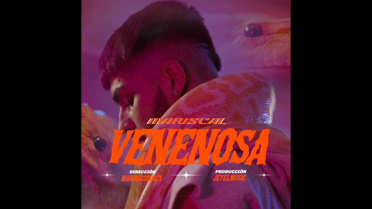 MARISCAL - VENENOSA (Prod.Jeyel) Videoclip Oficial