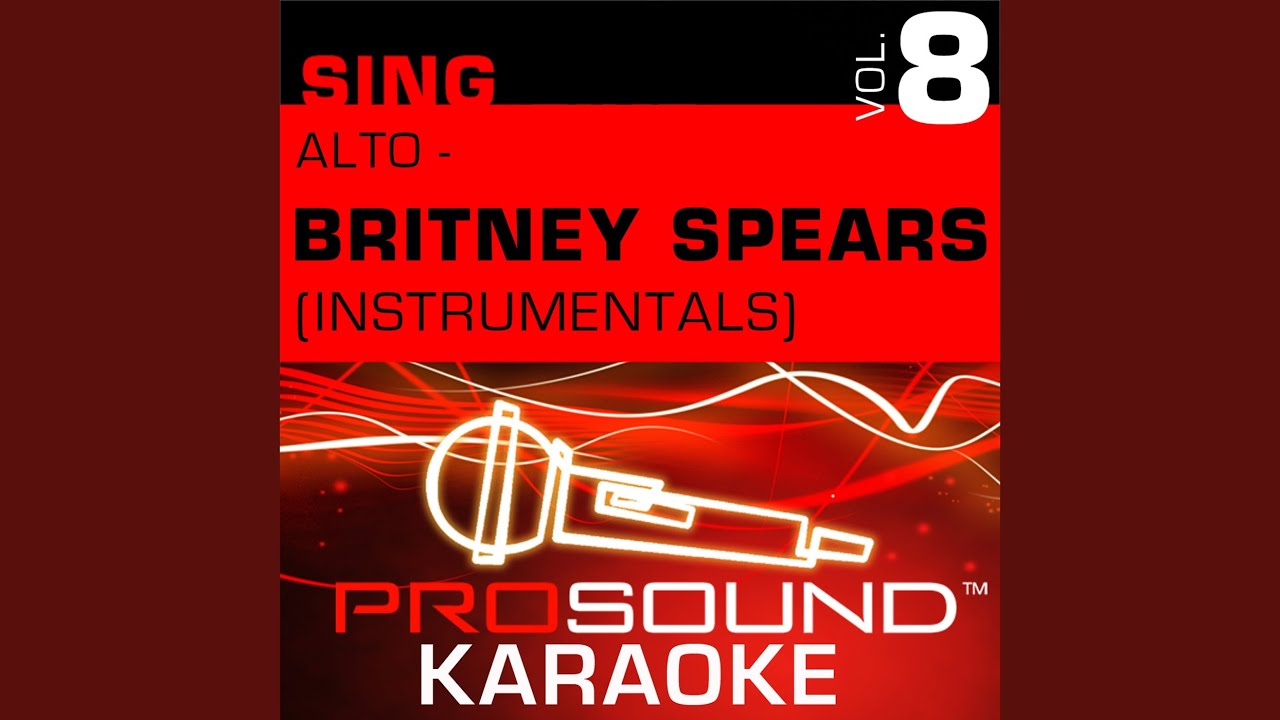 From The Bottom Of My Broken Heart (Karaoke Instrumental Track) (In the Style of Britney Spears)