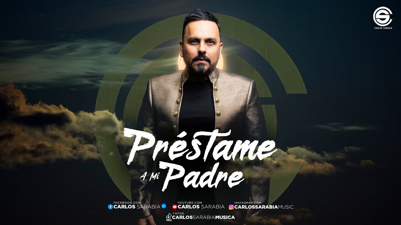 Pr&eacute;stame a mi Padre - Carlos Sarabia