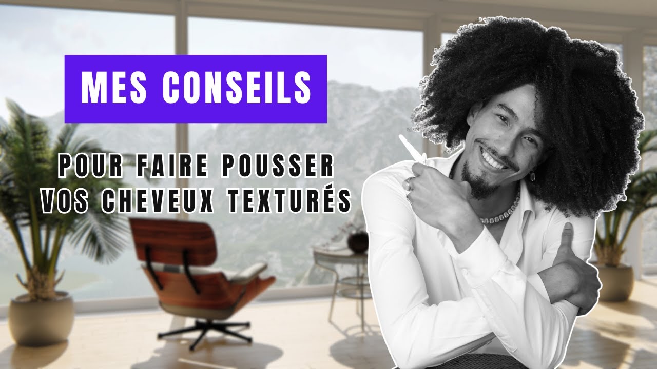 Comment faire pousser ses cheveux textur&eacute;s ? Astuces, conseils...