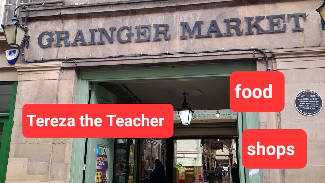 Grainger Market, Newcastle (vocabulary: shops, food) (ENGLISH ONLY) (A2, B1)