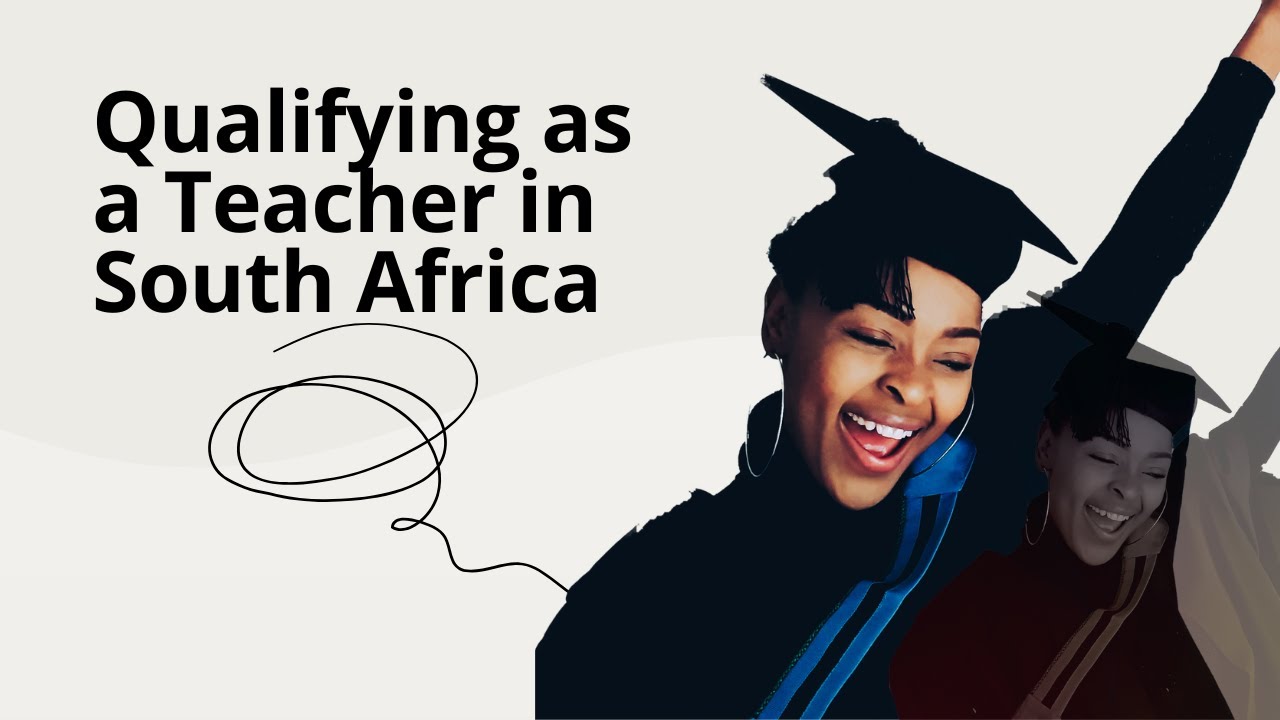 Qualifying As A Teacher in SA | BEd or PGCE route