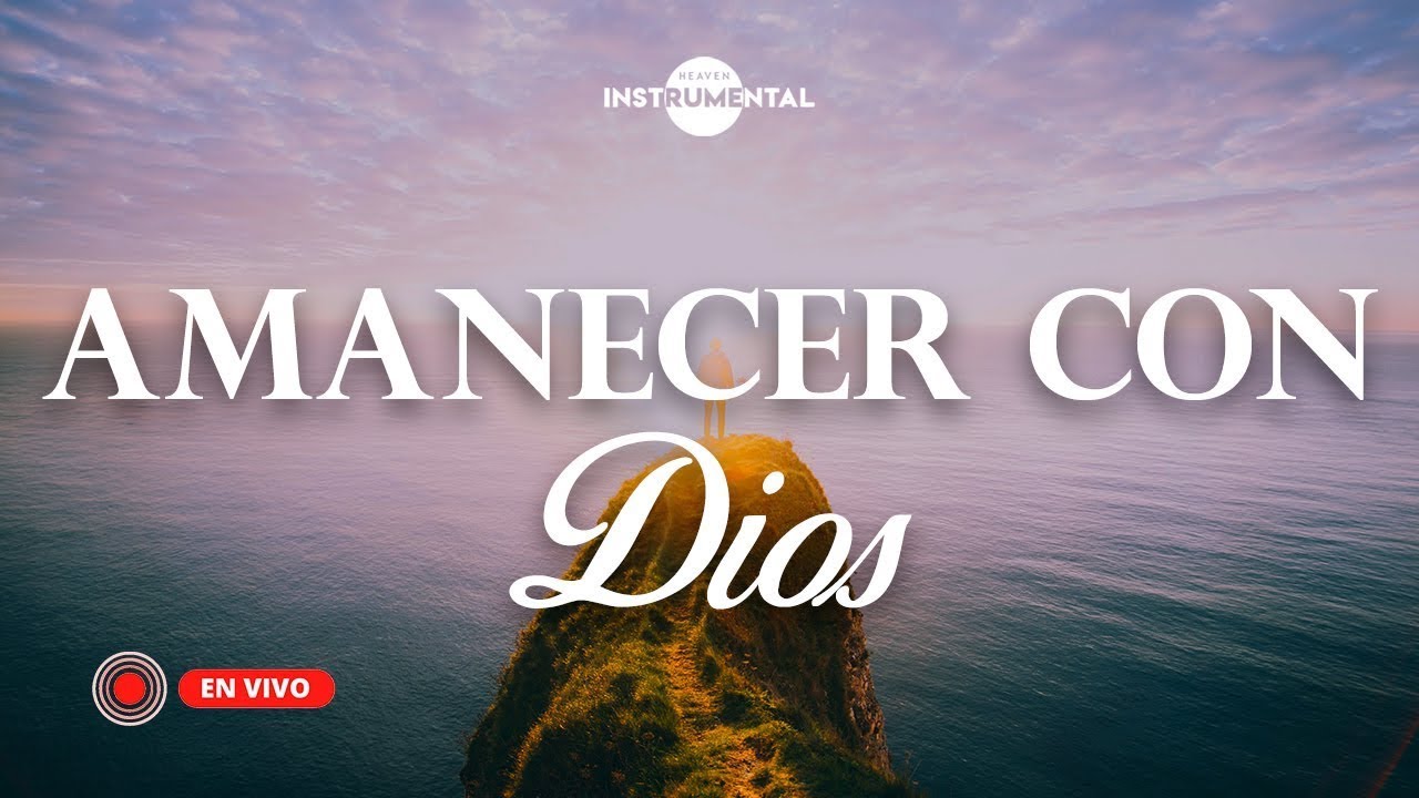 🌅🙌🏼Temprano Yo Te Buscaré / Melodías Relajantes / Descanso y Paz🌅🙌🏼