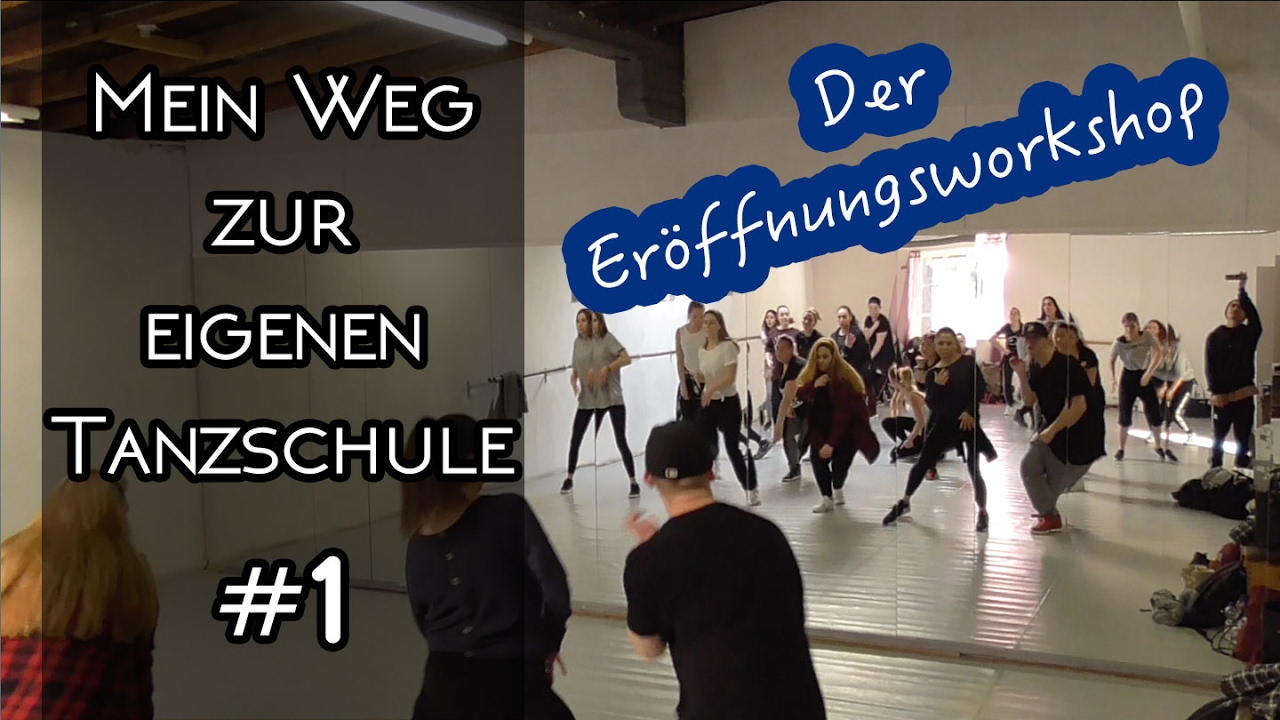 Mein Weg zur eigenen Tanzschule #1 - Der Eröffnungsworkshop