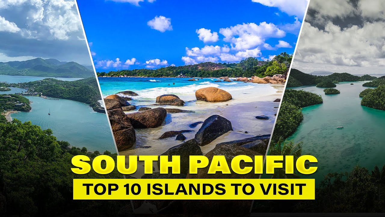 Top 10 Islands To Visit In South Pacific Islands | Top 10 Places To Visit in 2024 | Wheels Up Foodie