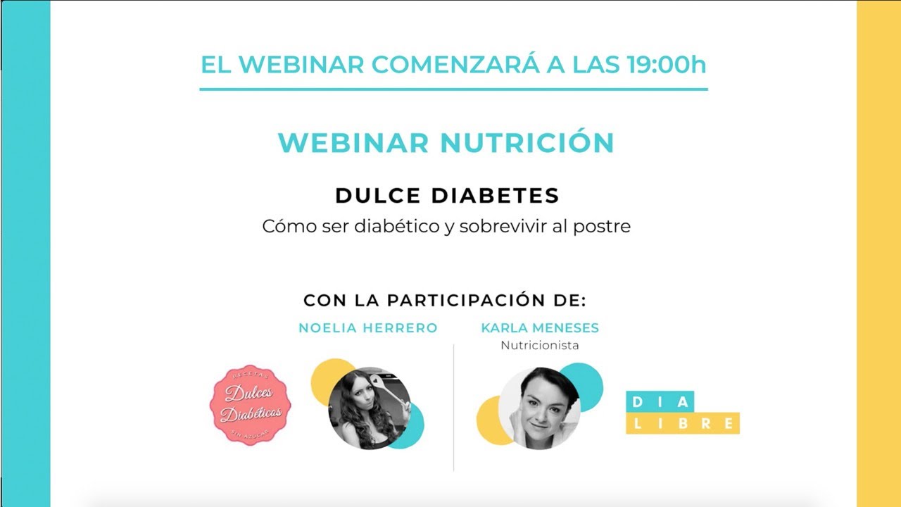 Webinar nutrición - Dulce Diabetes - Cómo ser diabético y sobrevivir al postre