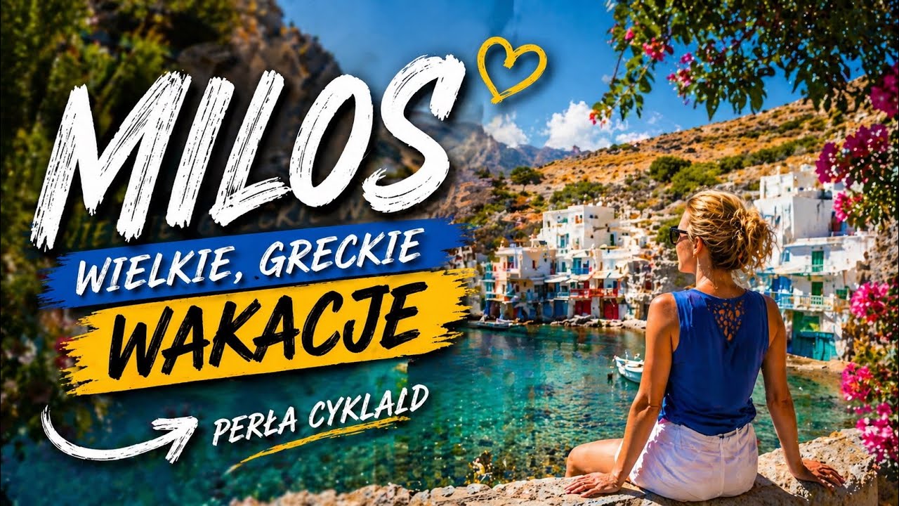 Milos-wielkie, greckie wakacje.
