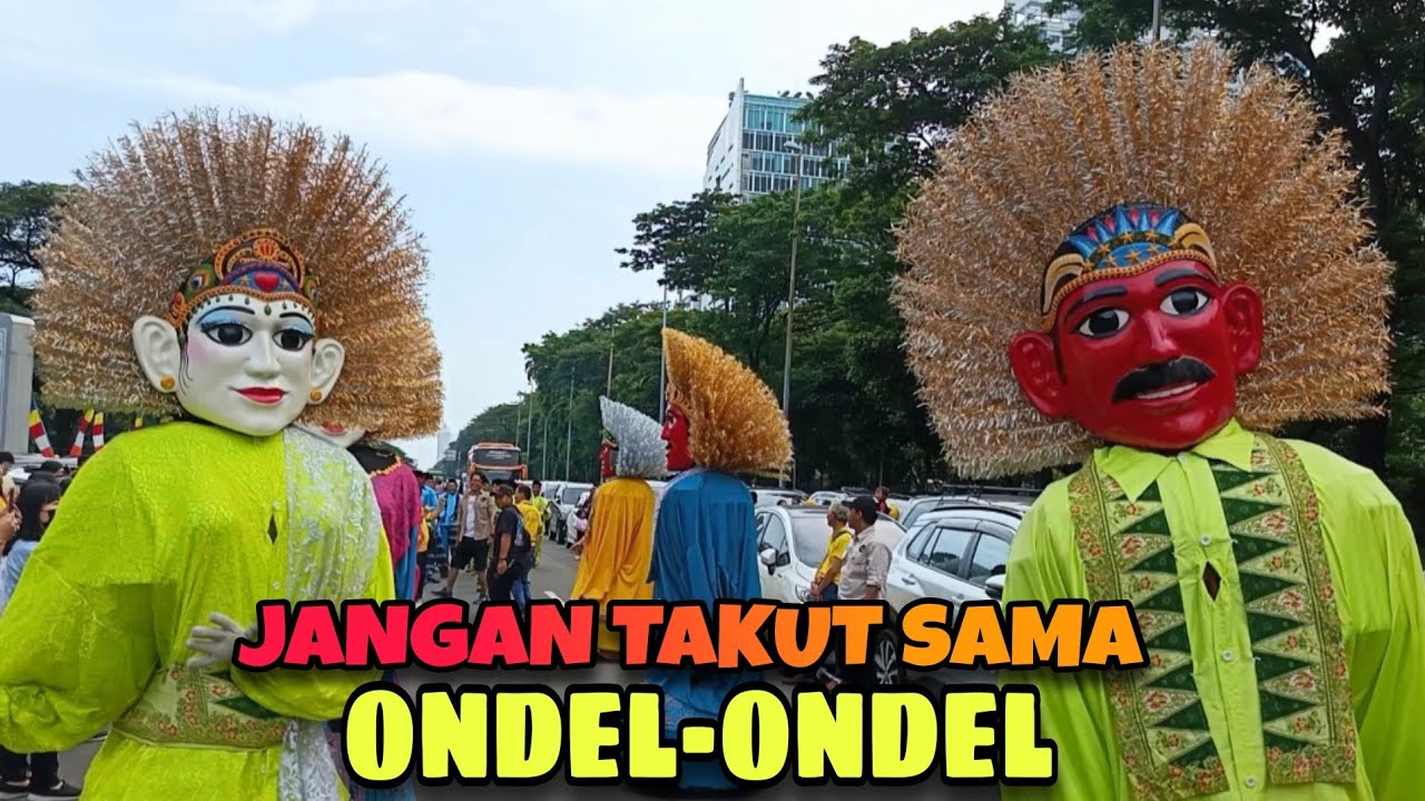 LAGU JANGAN TAKUT ONDEL ONDEL versi ondel ondel betawi