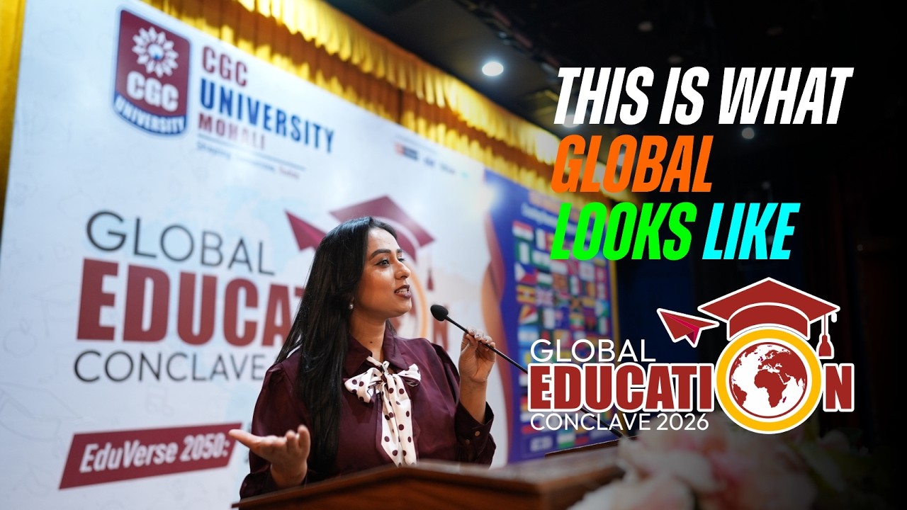 Global Education Conclave 2026 Highlights | EduVerse 2050 at CGC University, Mohali