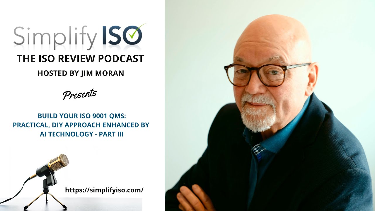 Build Your ISO 9001 QMS: Practical, DIY Approach Enhanced by AI Technology - Part III