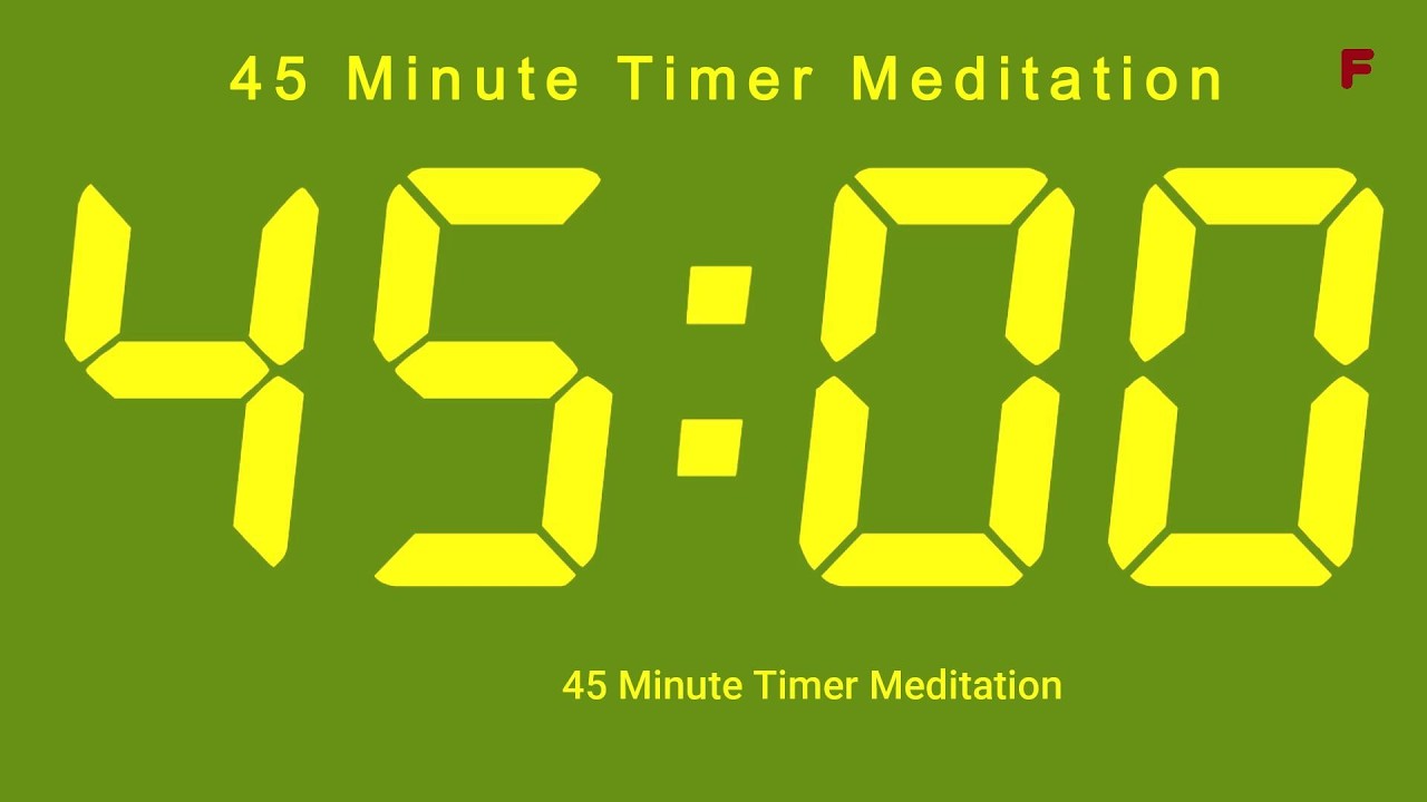 45 Minute Timer Meditation