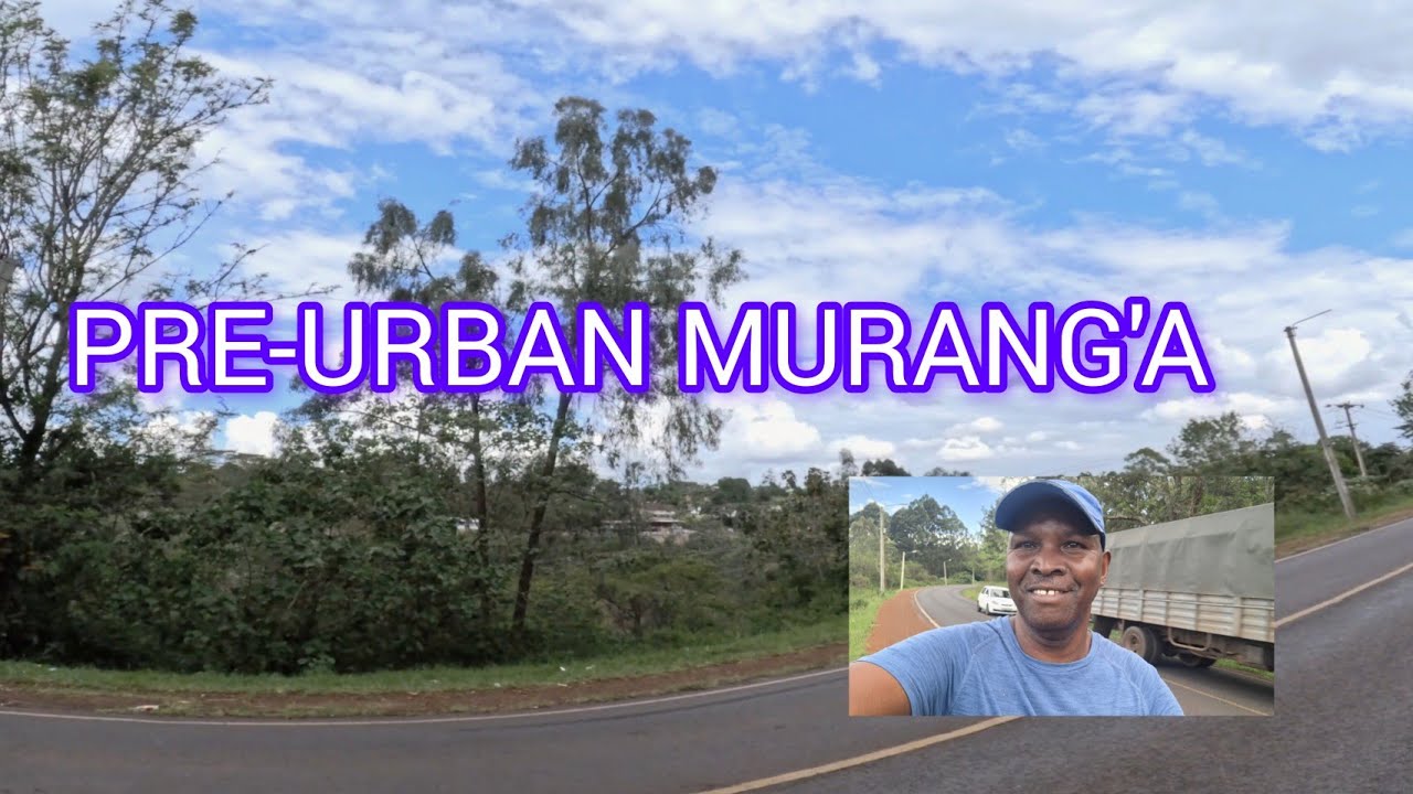 ЭТО ДО ГОРОДСКОЙ ПЕРИОД МУРАНГА, КЕНИЯ 🇰🇪