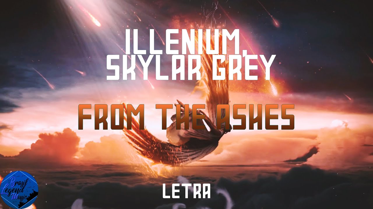 ILLENIUM & Skylar Grey - From the Ashes [Legenda/Tradução PT-BR]