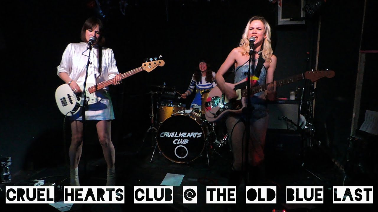 Cruel Hearts Club @ The Old Blue Last 01/05/22