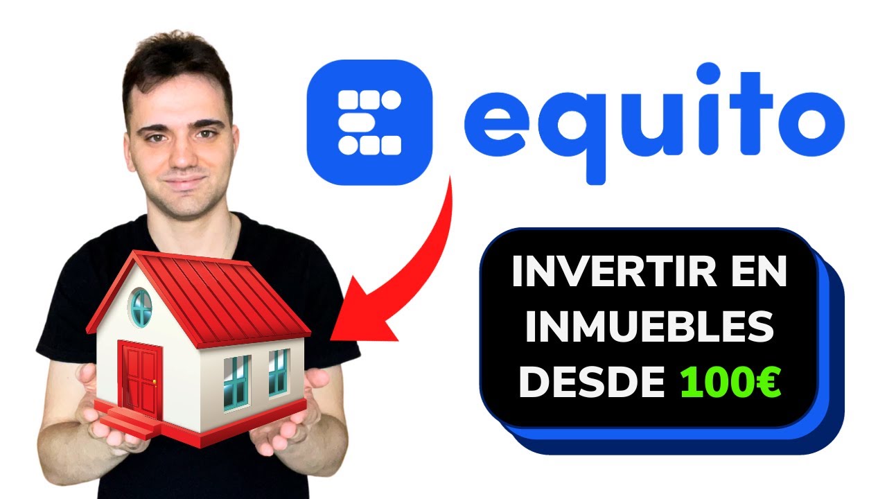 Invertir en Inmuebles desde el M&oacute;vil - Tutorial EQUITO paso a paso ✅