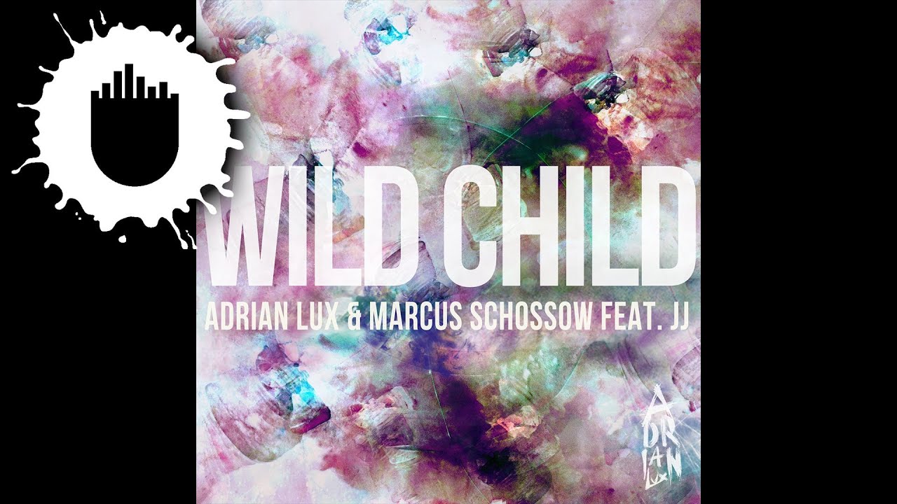 Adrian Lux & Marcus Sch&ouml;ssow feat. JJ - Wild Child (Cover Art)