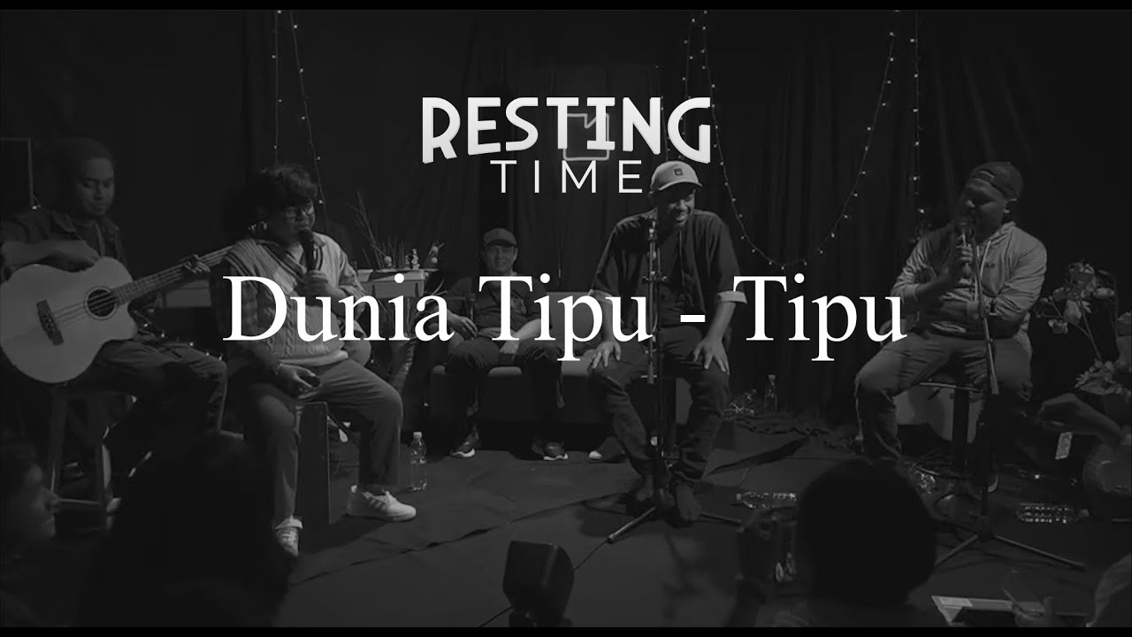 Resting Time: Bedah Lagu Dunia Tipu - Tipu