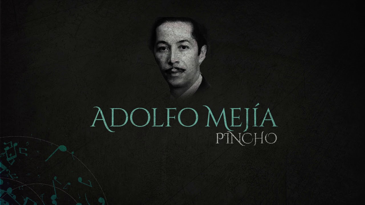 Pincho - Adolfo Mej&iacute;a