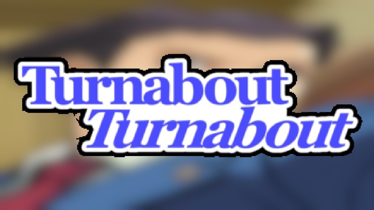 Turnabout Turnabout