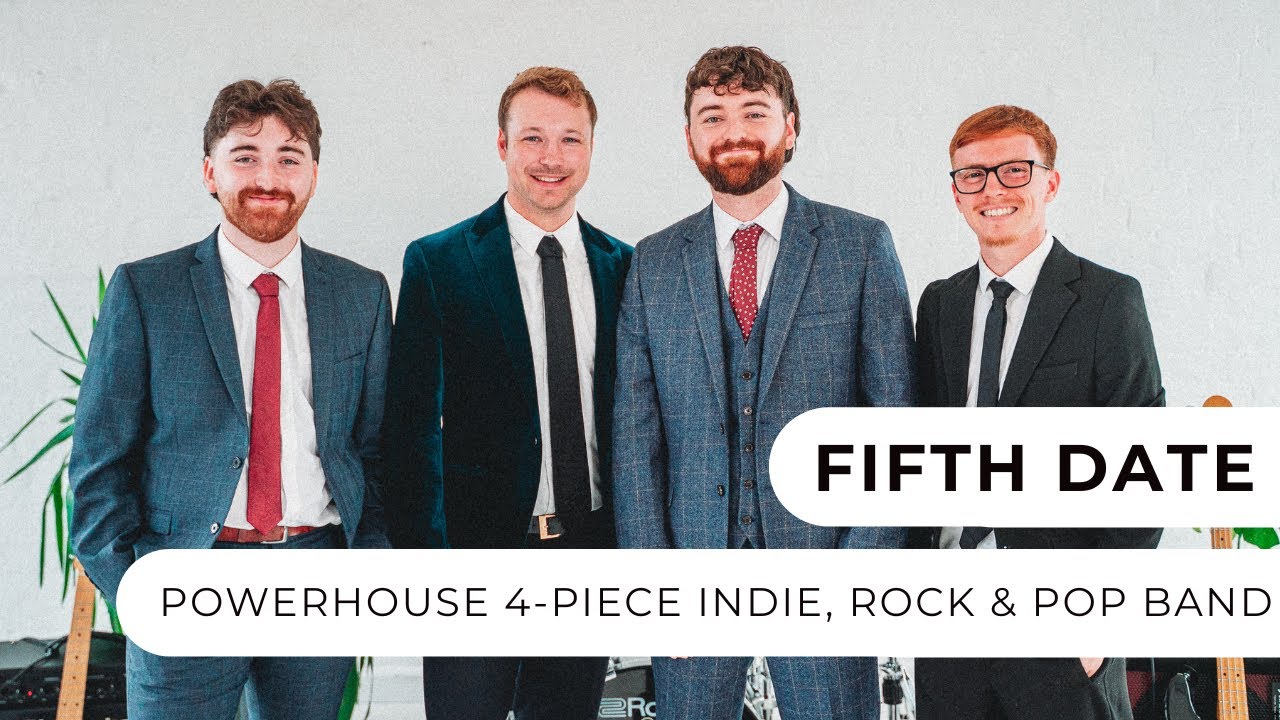 Fifth Date - Powerhouse 4-Piece Indie, Rock & Pop Band - Entertainment Nation