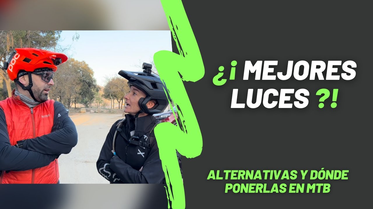 Luces / Focos / linternas para bicicleta de montaña MTB - cuáles son las mejores y dónde llevarlas?